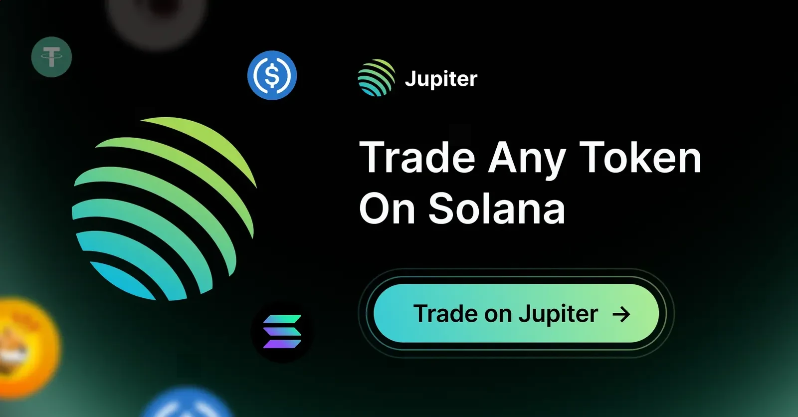 Jupiter graphic reads Trade Any Token On Solana with trade button